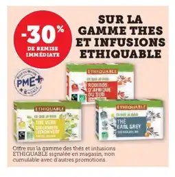 Hyper U ETHIQUABLE Sur la gamme thes et infusions offre