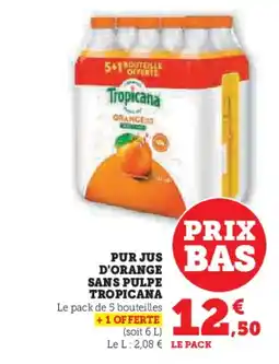 Hyper U TROPICANA Pur jus bas d'orange sans pulpe offre