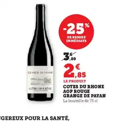 Hyper U GRANGE DE PAYAN Cotes du rhone aop rouge offre