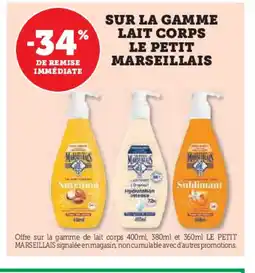 Hyper U LE PETIT MARSEILLAIS Sur la gamme lait corps offre