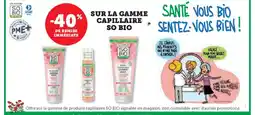 Hyper U SO BIO Sur la gamme capillaire offre