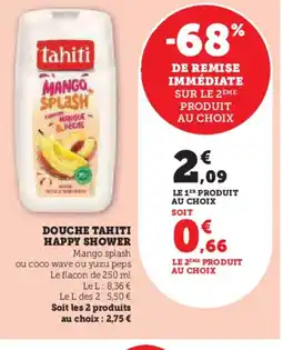 Hyper U Douche tahiti happy shower offre