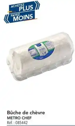 METRO Bûche de chèvre metro chef offre