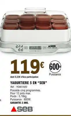 E.Leclerc YAOURTIERE 5 EN “SEB” offre