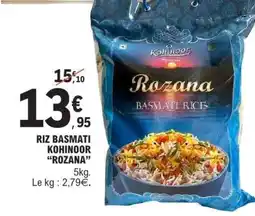 E.Leclerc RIZ BASMATI KOHINOOR “ROZANA” offre
