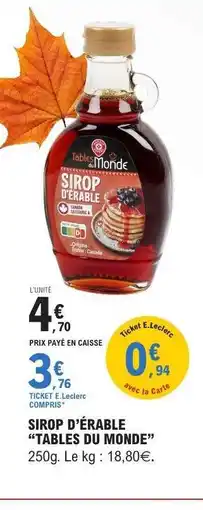 E.Leclerc SIROP D'ÉRABLE “TABLES DU MONDE” offre
