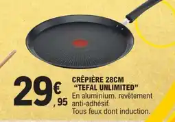 E.Leclerc CRÊPIÈRE 28CM TEFAL UNLIMITED offre