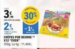 E.Leclerc CRÊPES PUR BEURRE X12 “EVEN” offre