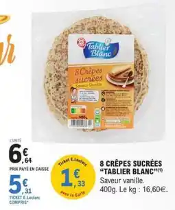 E.Leclerc 8 CRÊPES SUCRÉES “TABLIER BLANC” offre