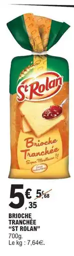 E.Leclerc BRIOCHE TRANCHÉE ST ROLAN offre