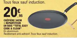 E.Leclerc CRÊPIÈRE 34CM + REPARTITEUR EN BOIS “TEFAL EASY COOK & CLEAN” offre