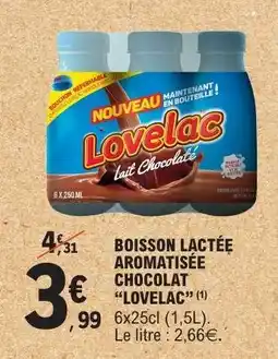 E.Leclerc BOISSON LACTÉE AROMATISÉE CHOCOLAT “LOVELAC” offre