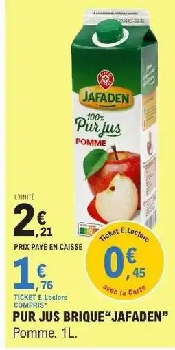 E.Leclerc PUR JUS BRIQUE “JAFADEN” offre