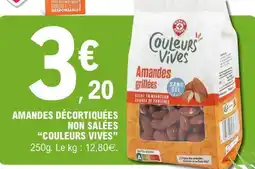 E.Leclerc Amandes décortiquées non salées 'Couleurs Vives' offre