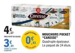 E.Leclerc MOUCHOIRS POCKET “CARESSE” offre