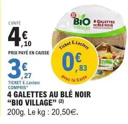 E.Leclerc 4 Galettes au Blé Noir Bio Village offre