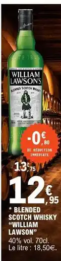 E.Leclerc BLENDED SCOTCH WHISKY 'WILLIAM LAWSON' offre