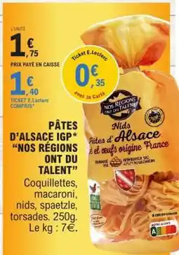 E.Leclerc PÂTES D'ALSACE IGP NOS RÉGIONS ONT DU TALENT offre