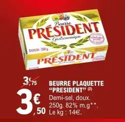 E.Leclerc BEURRE PLAQUETTE “PRESIDENT” offre