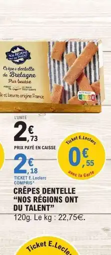 E.Leclerc CRÊPES DENTELLE “NOS RÉGIONS ONT DU TALENT” offre