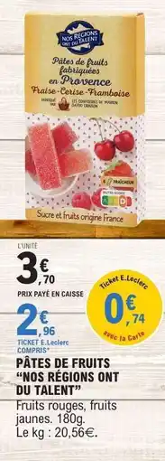 E.Leclerc PÂTES DE FRUITS “NOS RÉGIONS ONT DU TALENT” offre