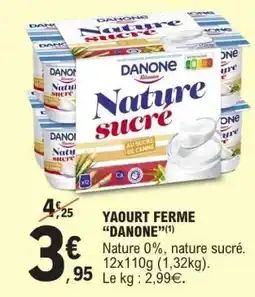 E.Leclerc YAOURT FERME “DANONE” offre