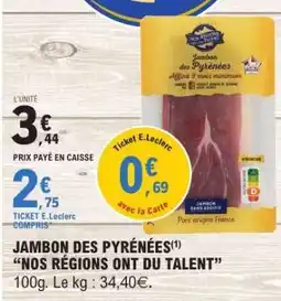 E.Leclerc Jambon des Pyrénées 'Nos Régions Ont du Talent' offre