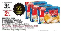 E.Leclerc 4 FILETS DE COLIN D’ALASKA MSC FAÇON FISH & CHIPS SURGELÉS “FINDUS” offre