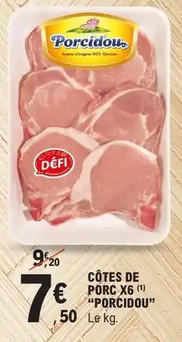 E.Leclerc CÔTES DE PORC X6 PORCIDOU offre