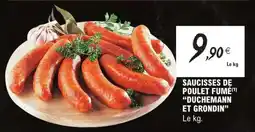 E.Leclerc SAUCISSES DE POULET FUMÉ 'DUCHEMANN ET GRONDIN' offre