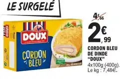 E.Leclerc Cordon Bleu de Dinde Doux offre