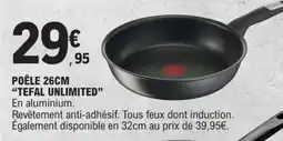 E.Leclerc POÊLE 26CM TEFAL UNLIMITED offre