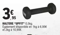 E.Leclerc HALTERE “UPFIT” 0,5kg offre