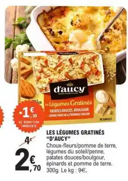 E.Leclerc LES LÉGUMES GRATINÉS “D’AUCY” offre