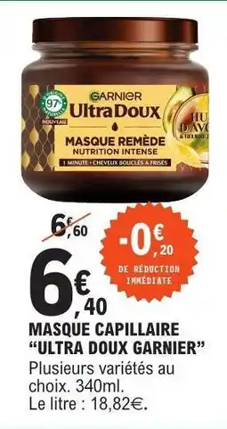 E.Leclerc MASQUE CAPILLAIRE “ULTRA DOUX GARNIER” offre