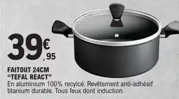 E.Leclerc FAITOUT 24CM 'TEFAL REACT' offre