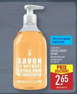 ALDI LE NATUREL SAVON LIQUIDE MAINS offre