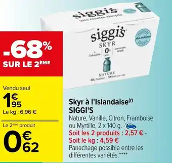Carrefour Skyr A L'Islandaise SIGGI'S offre