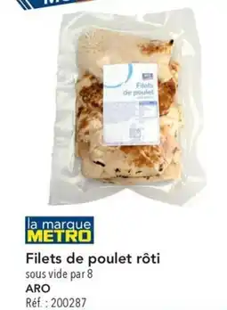 METRO Filets de poulet rôti offre