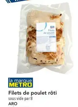METRO Filets de poulet rôti offre
