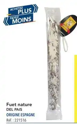 METRO Fuet nature del pais origine espagne offre