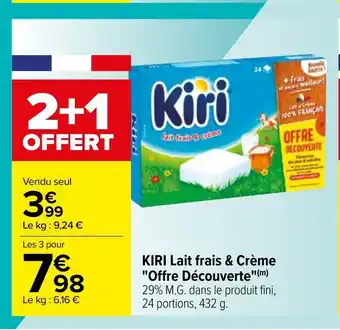 Carrefour KIRI Lait Frais & Crèe "Offre Dècouverte" offre