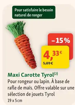 Maxi Zoo Tyrol maxi carotte offre
