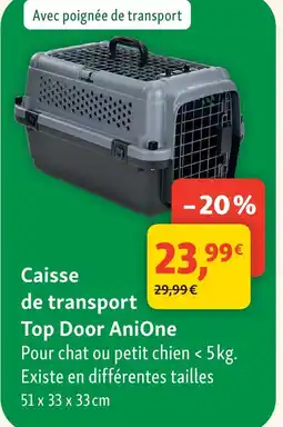 Maxi Zoo Anione caisse de transport top door offre