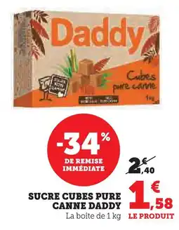 Super U Daddy sucre cubes pure canne offre