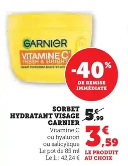 Super U Garnier sorbet hydratant visage offre