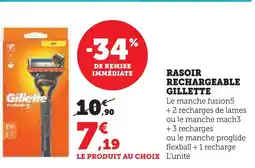 Super U Gillette rasoir rechargeable offre