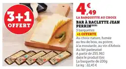 Super U Jean perrin bar à raclette offre