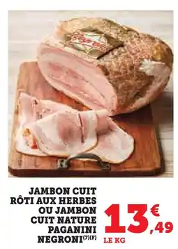 Super U Negroni jambon cuit rôti aux herbes ou jambon cuit nature paganini offre