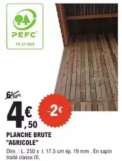 E.Leclerc Brico Dim - planche brute agricole offre